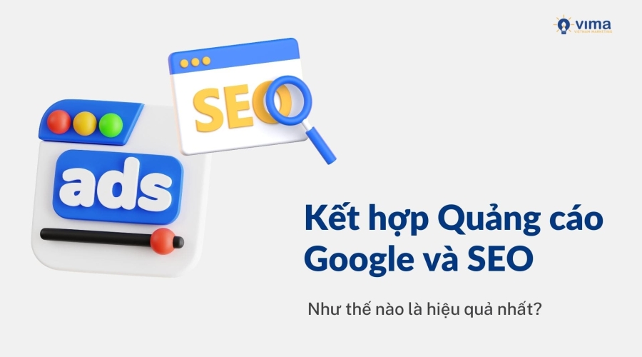 SEO và Ads nên kết hợp như thế nào?